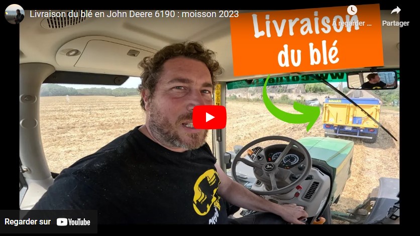 Livraison du blé en John Deere 6190 : moisson 2023