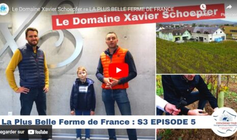 Cofarming tour – Les plus belles fermes de France 5 – Domaine Xavier Schoepfer