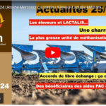Actus N°25/2024.Ukraine-Mercosur ça continue ! Eleveur Lactalis Méthanisation XL. Charrue magique. Pac