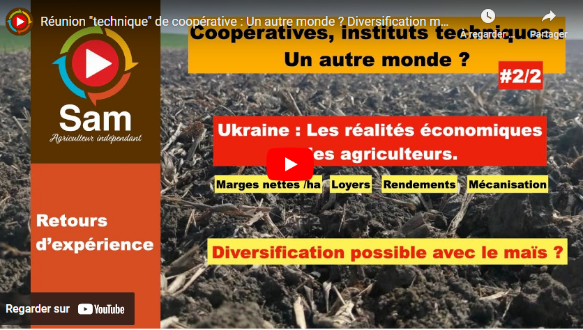 Réunion « technique » de coopérative : Un autre monde ? Diversification maïs ? Marges en Ukraine ? 2/2